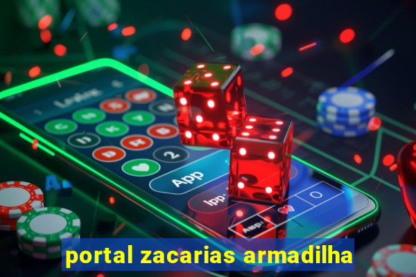 portal zacarias armadilha